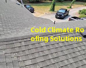 Cold Climate Roofing Solutions Ice Dam Removal Prevention and Snow Load Safety
